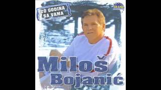 Milos Bojanic - Oci zelene - (Audio 2004) HD