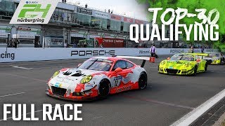 Top 30 Qualifying | Full Race | ADAC Zurich 24h-Race 2018 at the Nürburgring