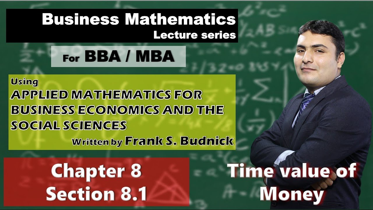 Ch 8: Mathematics Of Finance Section 8.1 BBA/MBA Business Mathematics ...