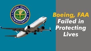 How Boeing and the US FAA's Negligence Caused Two Fatal Plane Crashes