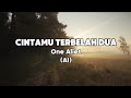 Cintamu Terbelah Dua - One Aliet (Lirik)