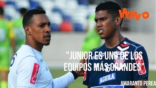 Junior es uno de los equipos más grandes del fútbol colombiano: Amaranto Perea