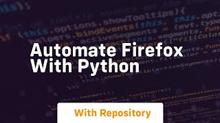 Automate firefox with python