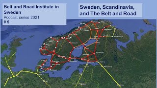 Sweden, Scandinavia and the Belt and Road: An Amazing Overview