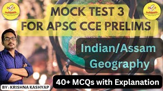 APSC CCE Mock Test 3 | Indian/Assam Geography | 40+ MCQs| APSC CCE Prelims & other Competitive Exams
