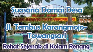 Melihat Suasana Jalan Tembus Karangmojo-Tawangsari | Ada Kolam Renang Favorit #village