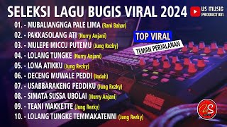 🔰 SELEKSI LAGU BUGIS VIRAL SEDIH MASA KINI‼️Album US MUSIC PRODUCTION Teman Perjalanan \u0026 Full Durasi