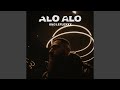 Alo Alo (Slowed)