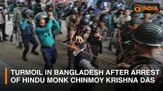 Turmoil in Bangladesh after arrest of Hindu monk Chinmoy Krishna Das