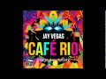 Jay Vegas - Cafe Rio (Original Mix)