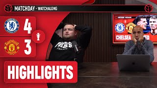 Bonkers. | Chelsea 4-3 Manchester United Highlights | WatchAlong