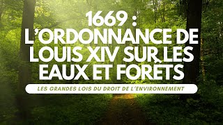 L'ordonnance des eaux et forêts de Louis XIV de 1669