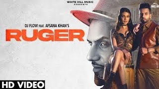 Ruger (Official Video) DJ Flow, Afsana Khan | Happy Raikoti | B2gether Pros | New Punjabi Songs 2021