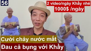 56: Hoan hỉ! Nhìn Khầy Báo mà cười đau bụng: Lên đều 1ngày 2 clip khầy nhé! 30 YTB dơ tới đi! GNNH