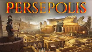 The Untold Story of the Glorious Capital of the Persian Empire | Seat of the King of Kings