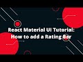 React Material UI Tutorial: How to add a Rating Bar