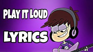 Luna Loud-Play It Loud  Lyrics Video
