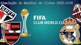 Simulação Do Mundial de Clubes || Club World Cup Simulation 2023-2105