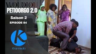 Série -  Woudiou Peetiorgo 2.0 saison 2- Episode 84