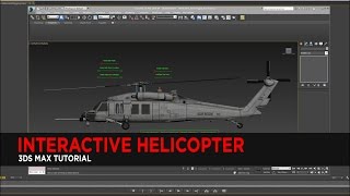 Interactive Helicopter in 3DS Max : Tutorial Interactive Helicopter in 3DS Max : Tutorial