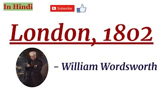 London, 1802 by William Wordsworth - Summary and Line by Line Explanation in Hindi