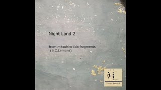 Night Land 2 / from mitsuhiro iida fragments (B.C.Lemons)