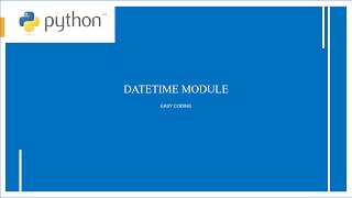 Python DateTime Module||Working with date and time ||Python Programming For Begginers Part -33