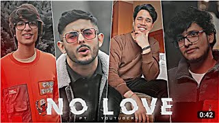 YOUTUBERS - NO LOVE | YOUTUBERS EDIT | NO LOVE EDIT | SHUBH SONG EDIT@souravjoshivlogs7028