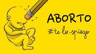 ABORTO VOLONTARIO IN ITALIA | #TELOSPIEGO!
