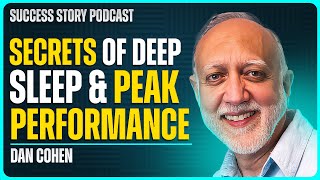 The Hidden Link Between Sleep and Success | Dan Cohen - Neurologist, Inventor & Serial Entrepreneur