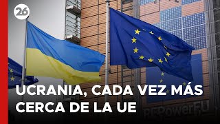 Ucrania, cada vez más cerca de la adhesión a la Unión Europea