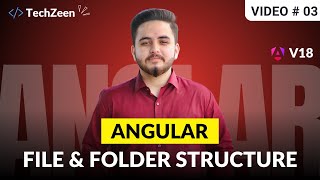 Angular 18 Tutorial #03: File & Folder Structure Explained | Key Angular Concepts 2024 | Hindi/Urdu