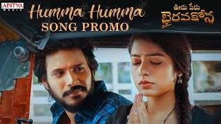 Humma Humma Song Promo | Ooru Peru Bhairavakona | Sundeep Kishan | VI Anand | Shekar Chandra