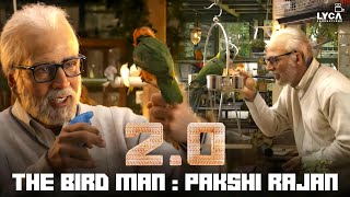 2.0 (Tamil) | The Bird Man : Pakshi Rajan |Rajinikanth |Akshay Kumar |Amy Jackson | Lyca Productions