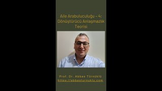 Aile Arabuluculuğu–4: Dönüştürücü Anlaşmazlık Teorisi