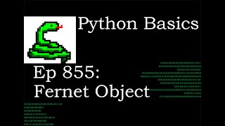 Python Basics Tutorial Cryptography Fernet Object || Data Encryption