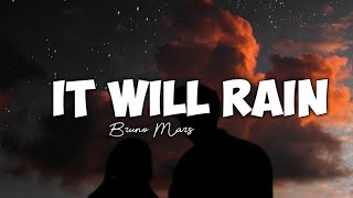 Bruno Mars - It Will Rain(Lyrics)