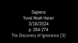 Sapiens (p. 264-274) 03152024 The Discovery of Ignorance (3)