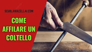 Come affilare un coltello con l'acciaino- Tutorial in Macelleria