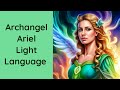 Archangel Ariel Light Language for Abundance and Prosperity