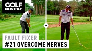Fault Fixer - #21 Overcome 1st Tee Nerves