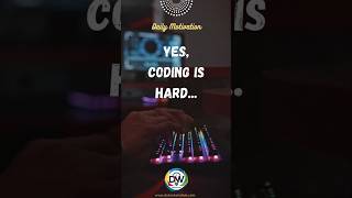 Yes, coding is hard... but... Every bug defeated makes you stronger 🔥