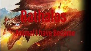 Monster Hunter Rathalos MMV Animal I have Become