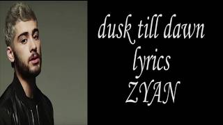 ZAYN   Dusk Till Dawn ft  Sia  Lyrics-lirik