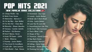 Pop Hits 2021 ★ Top 30 Popular Songs 2021 ★ Best English Music Playlist 2021