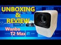 Wanbo T2 Max Unboxing and Review