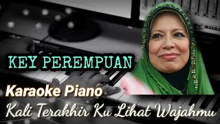 Kali Terakhir Ku Lihat Wajahmu - Uji Rashid | Karaoke/Minus One Piano Version Key PEREMPUAN