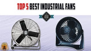 Top 5 Best Industrial Fans On The Market Of 2022 - Review For All Budgets