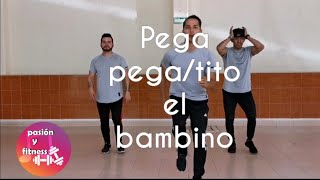 TITO '' EL BAMBINO''/PEGA PEGA /ZUMBA  /PASIÓN Y FITNESS