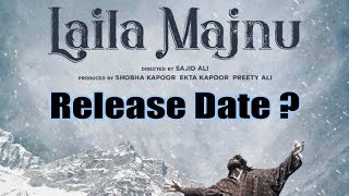 Laila Majnu Official Release Date & Love Story Know More | Imtiaz Ali